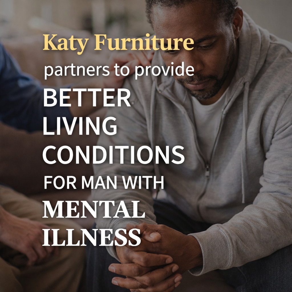Katy Furniture partners to provide better living conditions for man with mental illness